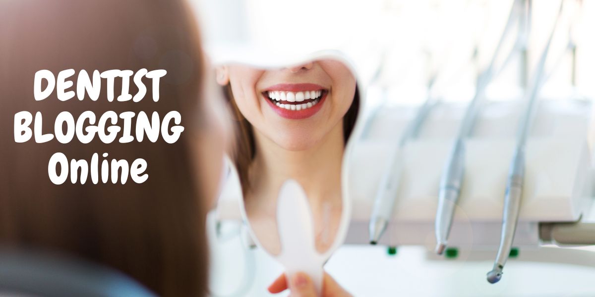 dentist blogging online